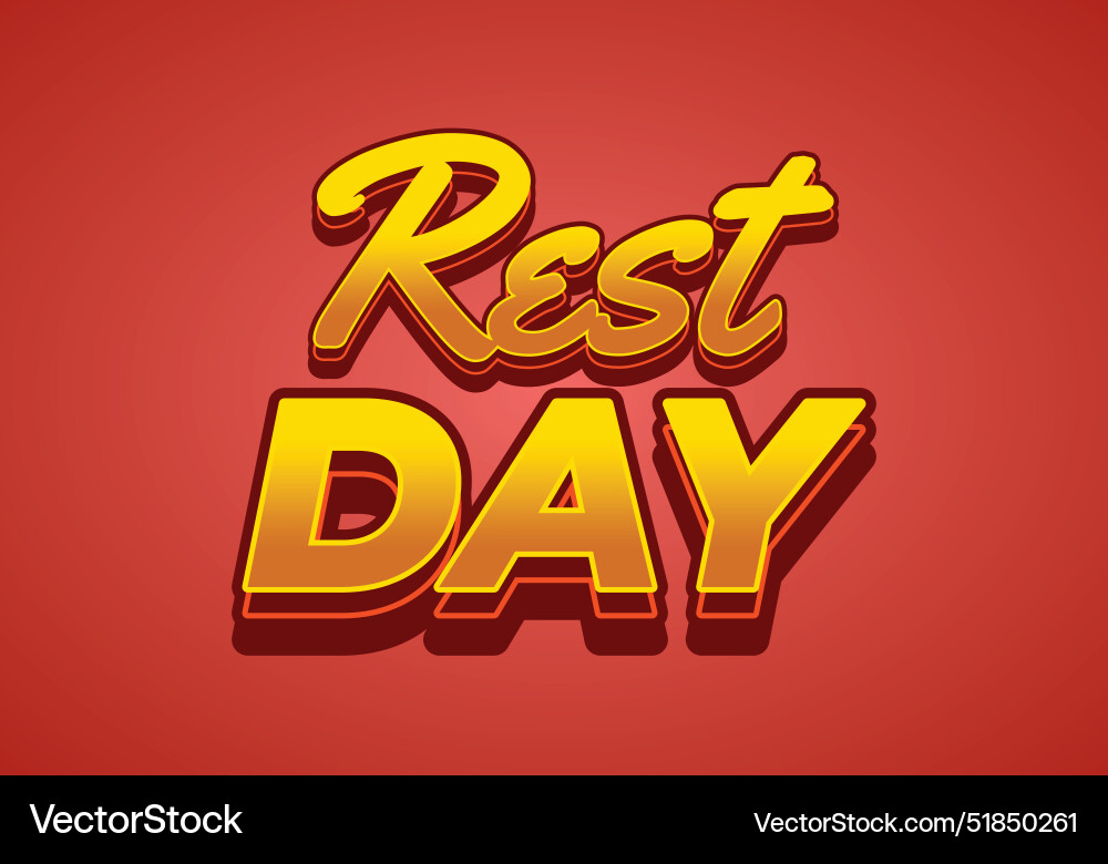 Rest day text effect in 3d style with good colors Vector Image