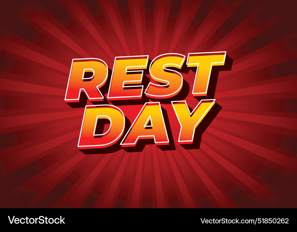 Rest day text effect in 3d style with good colors Rest day text effect in 3d style with good colors Vector Image