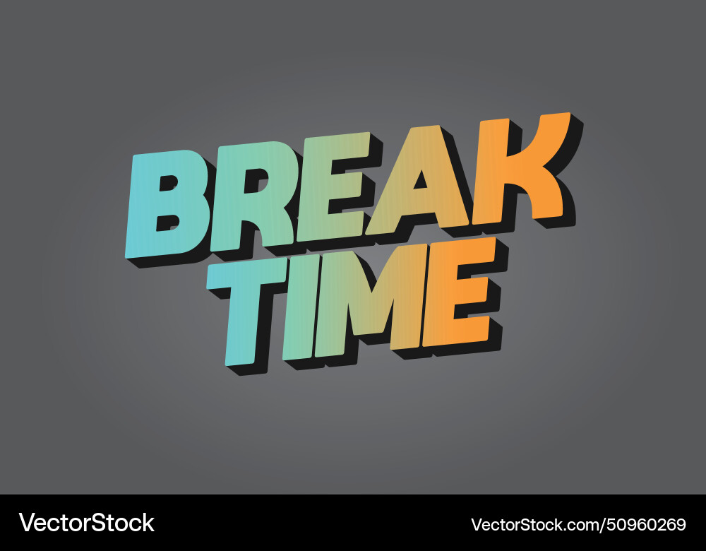 Break time text effect in 3d look with eye Vector Image