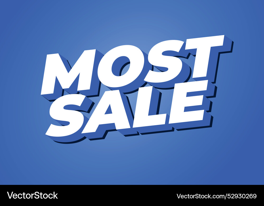 Most sale text effect in 3d style with good colors Vector Image
