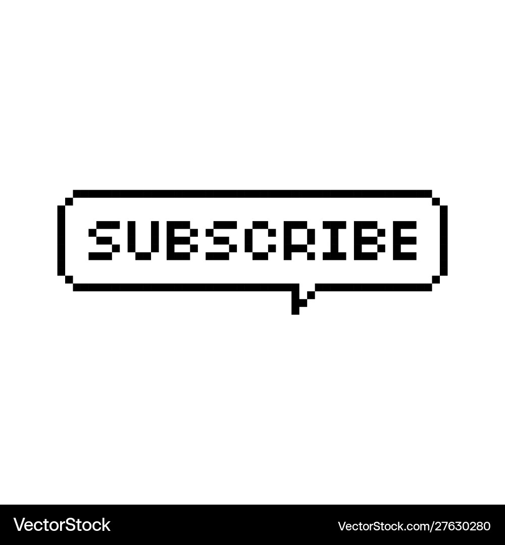 8-bit Pixel Subscribe Bubble Vector Image