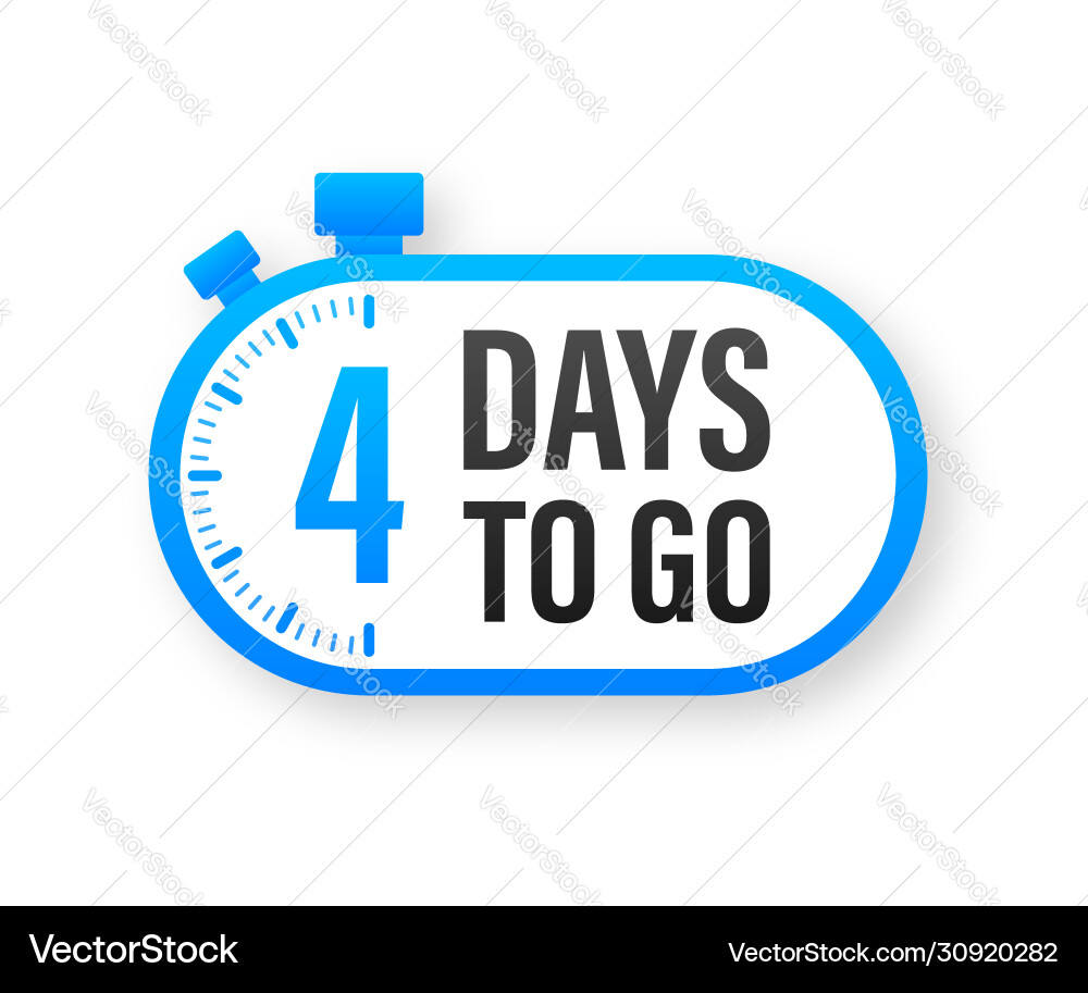 4 Days to Go Countdown Timer vector image
