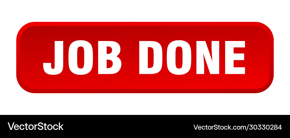 Job done button square 3d push vector image