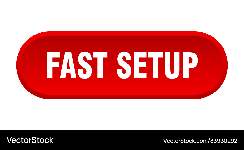 Fast setup button rounded sign on white background vector image