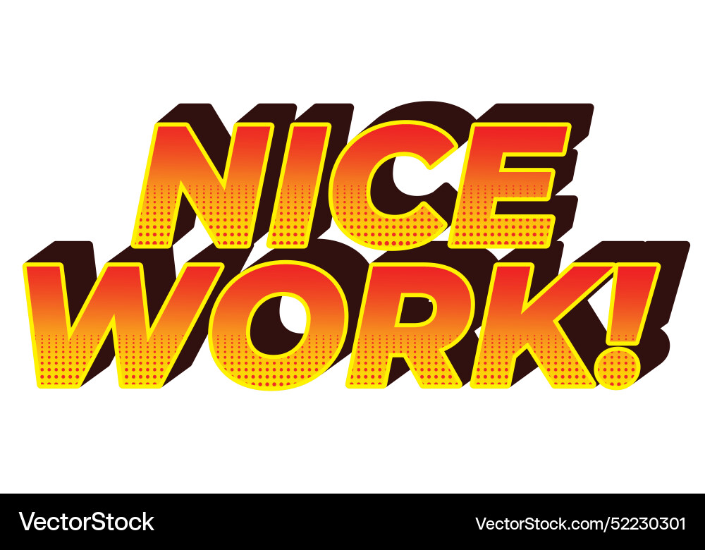 Nice work text effect in 3d style with eye Nice work text effect in 3d style with eye vector image