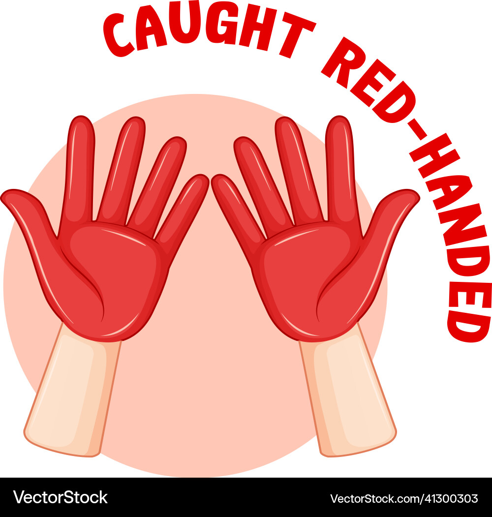 English idiom with caught red-handed English idiom with caught red-handed vector image