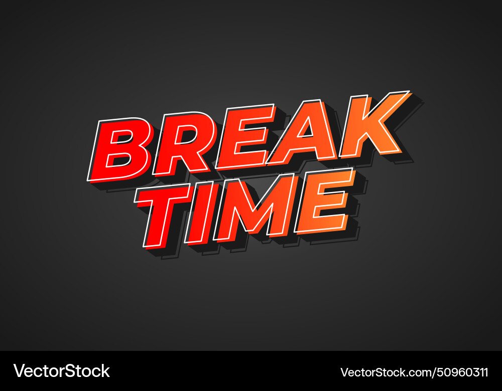 Break time text effect in 3d look with eye vector image