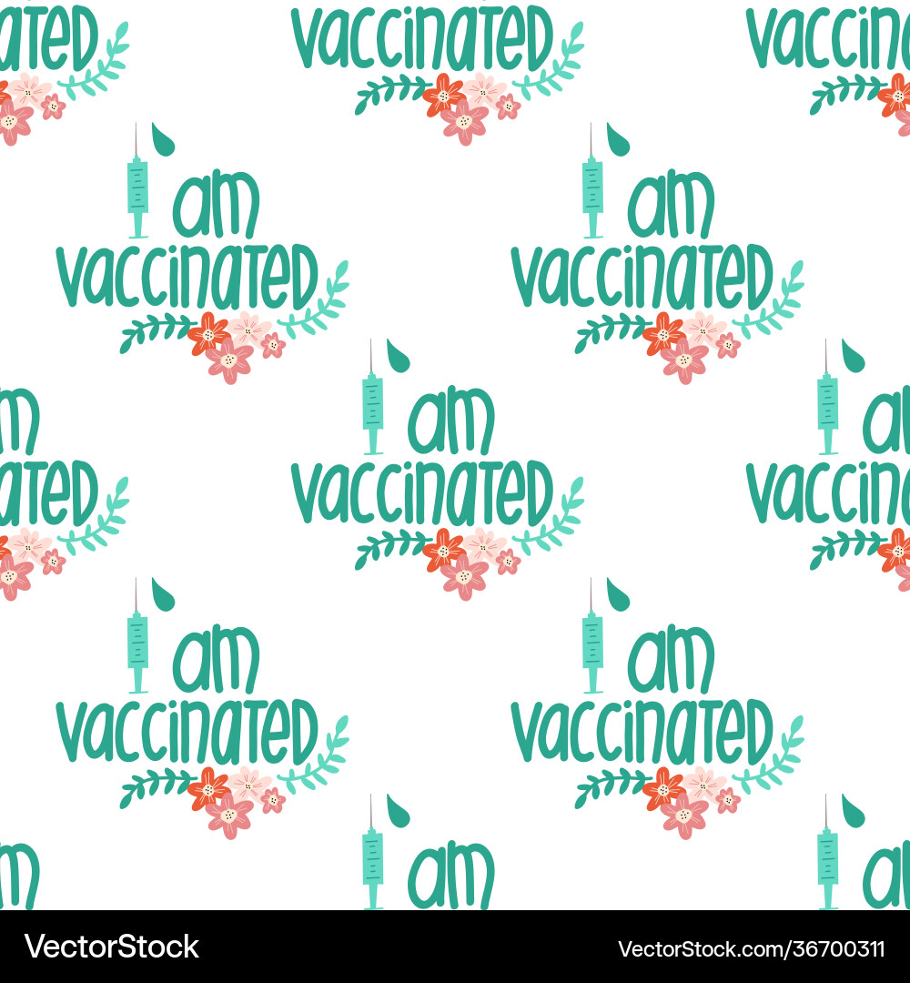Vaccinated seamless pattern i am Vaccinated seamless pattern i am vector image