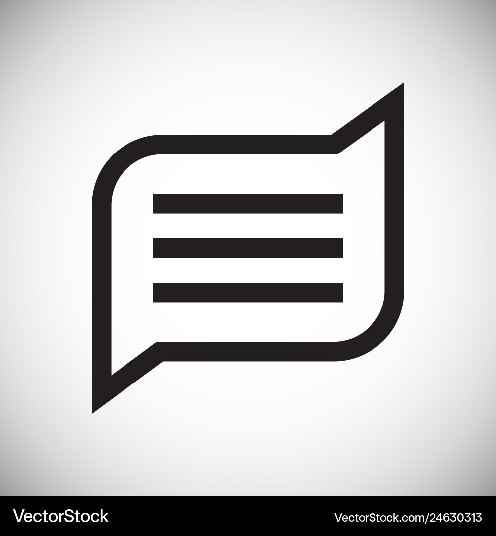 Text bubble icon on background for graphic and web Text bubble icon on background for graphic and web vector image