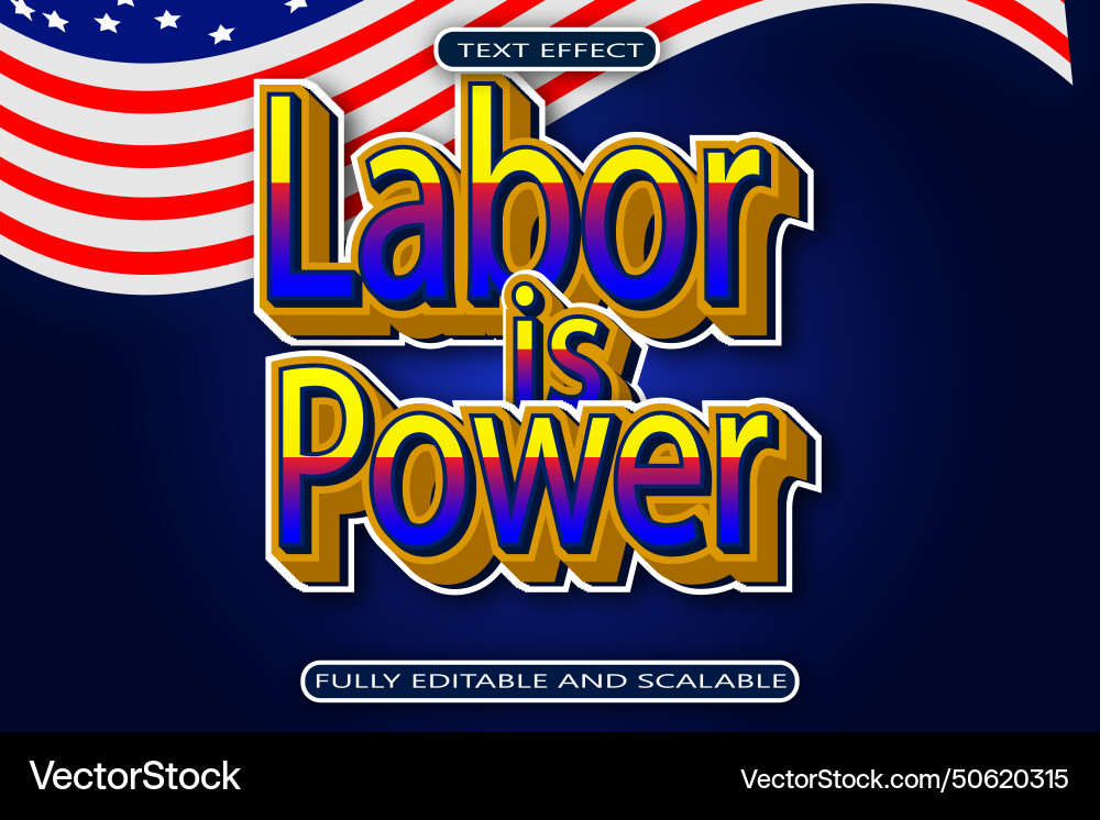 Labor is power editable text effect 3 dimension vector image