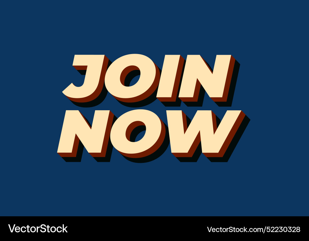 Join now text effect in 3d style with good colors Vector Image