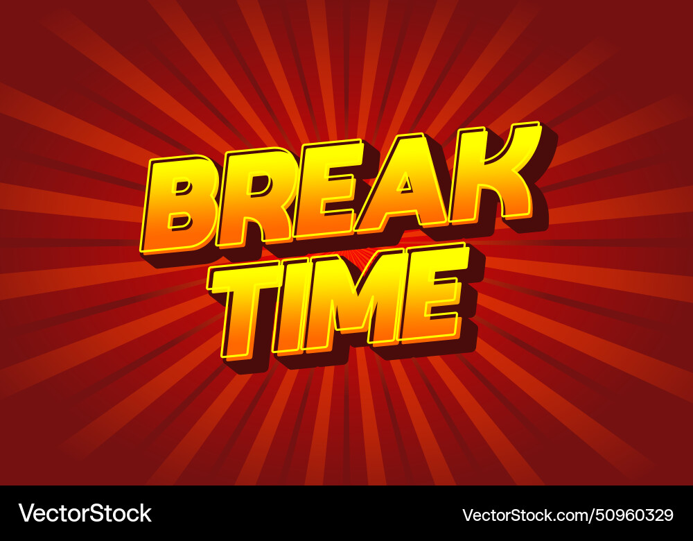 Break time text effect in 3d look with eye Break time text effect in 3d look with eye vector image