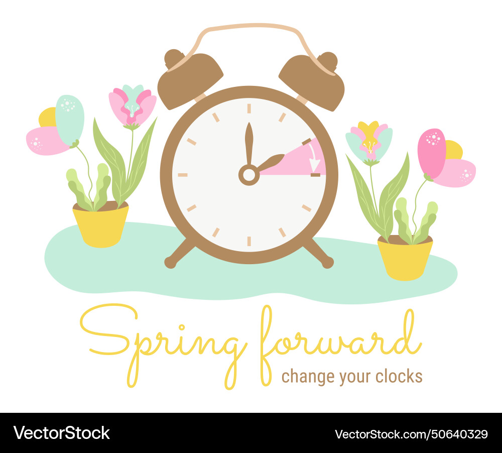 Spring forward set your clocks ahead one hour vector image