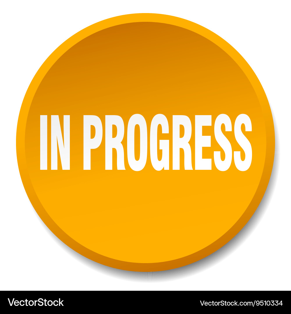 In progress orange round flat isolated push button In progress orange round flat isolated push button vector image