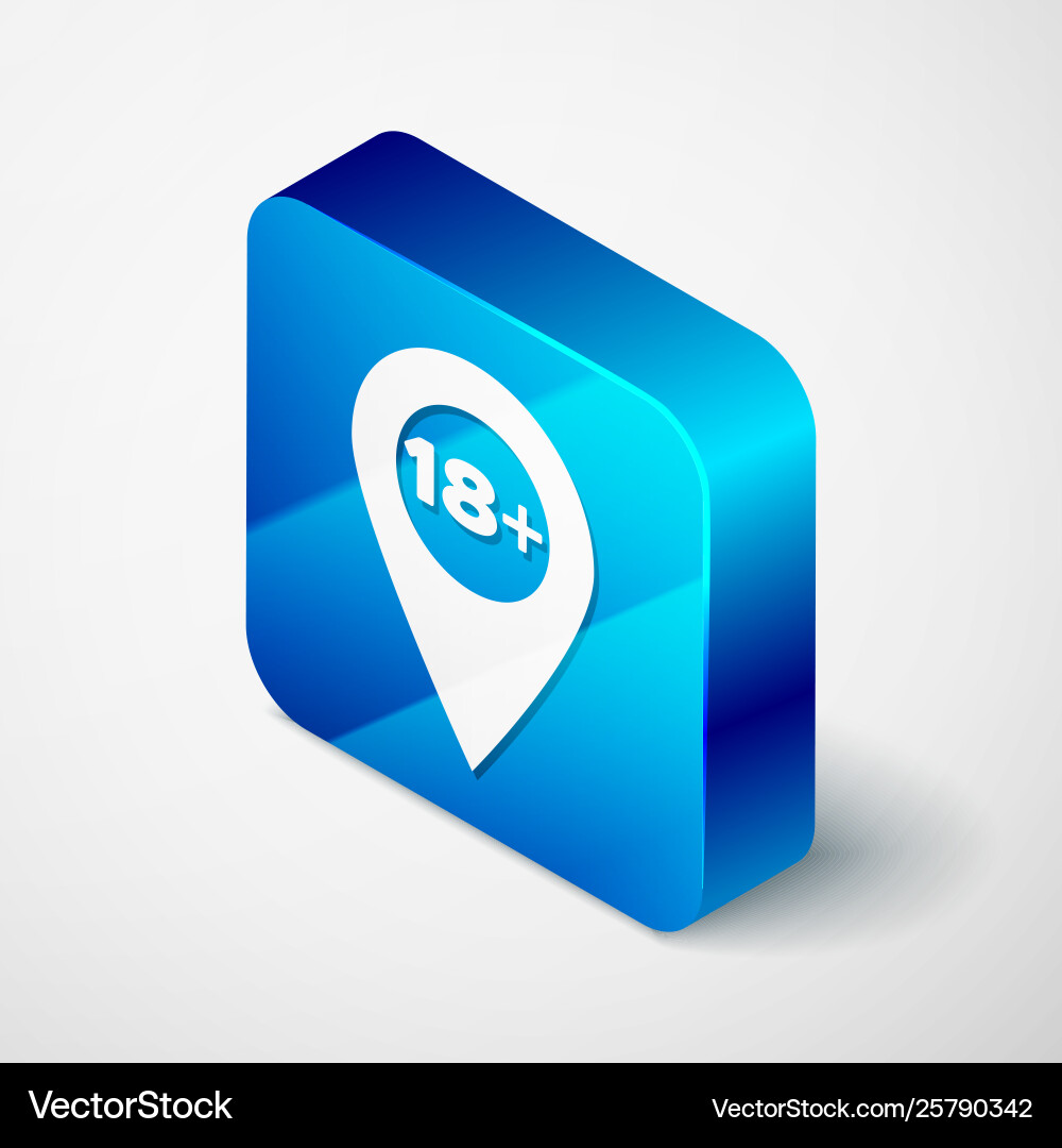 Isometric map pointer with 18 plus icon isolated Isometric map pointer with 18 plus icon isolated vector image