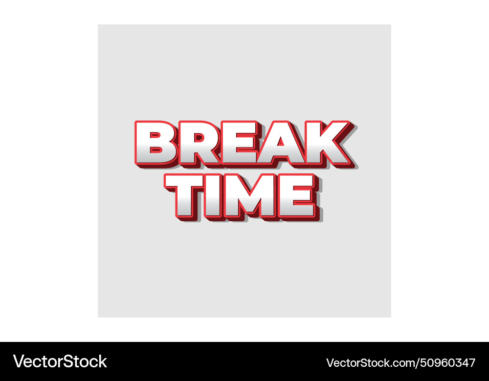 Break time text effect in 3d look with eye Vector Image