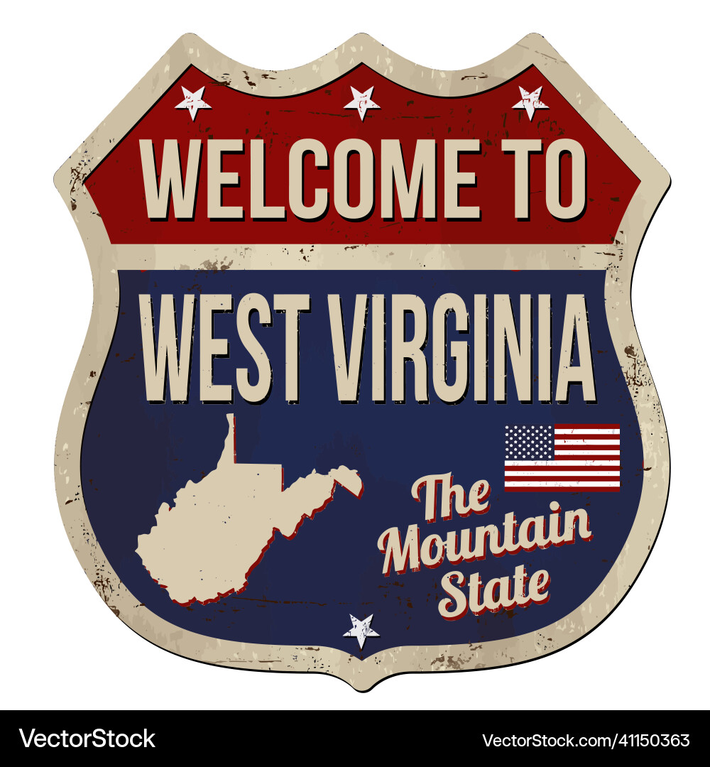Welcome to west virginia vintage rusty metal sign Welcome to west virginia vintage rusty metal sign vector image