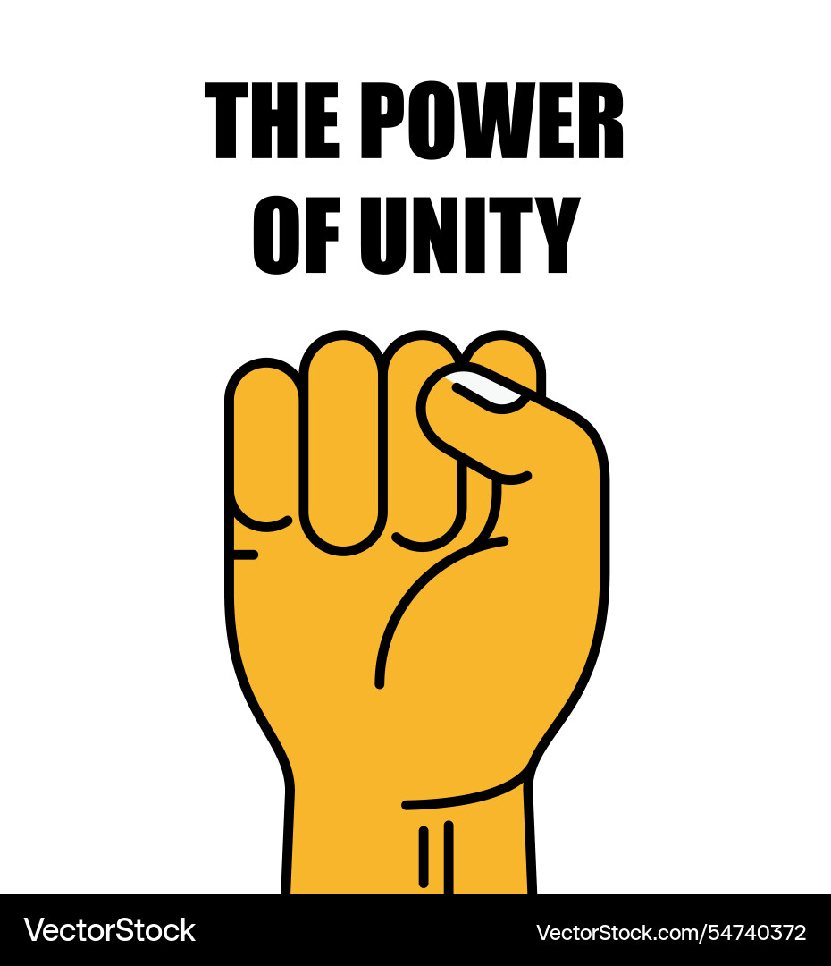 Fist raise up the power of unity Fist raise up the power of unity Vector Image