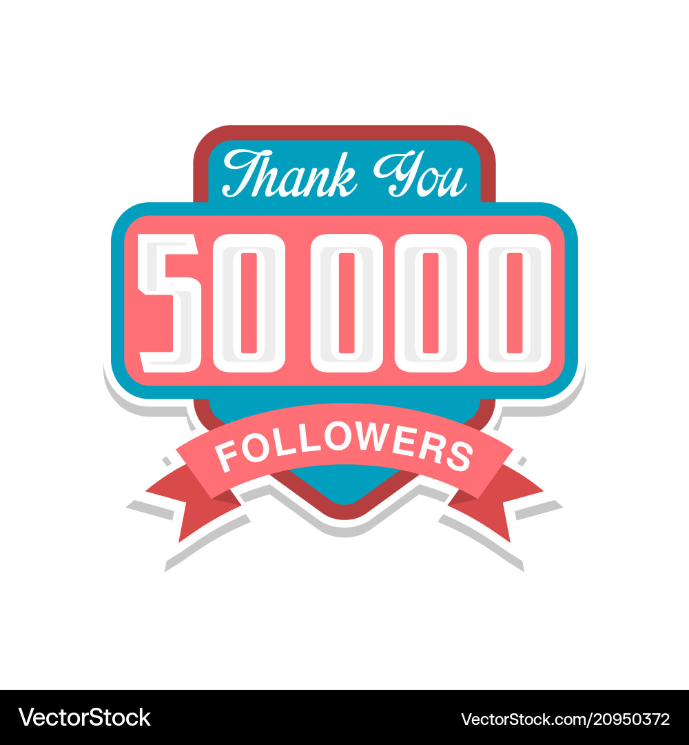 Thank you 50000 followers numbers template Thank you 50000 followers numbers template vector image