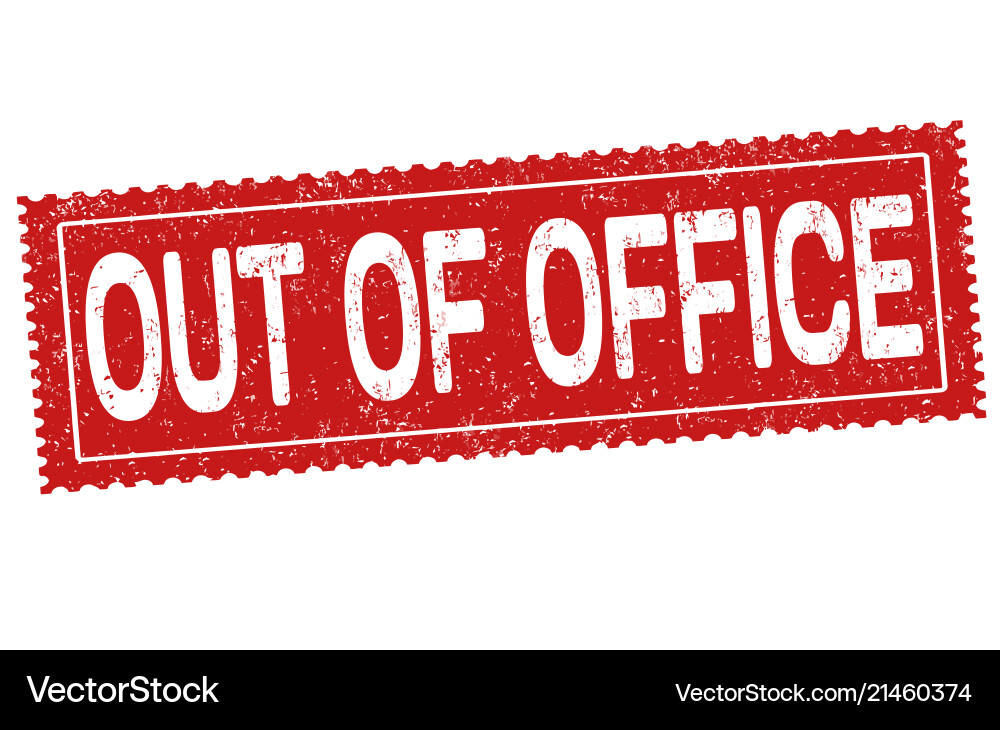 Out of office grunge rubber stamp