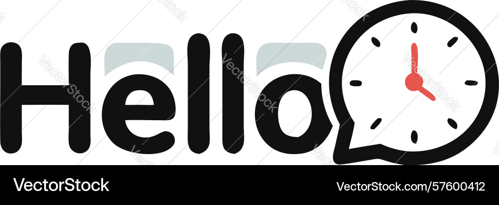 Hello time greeting with clock icon for scheduled vector image