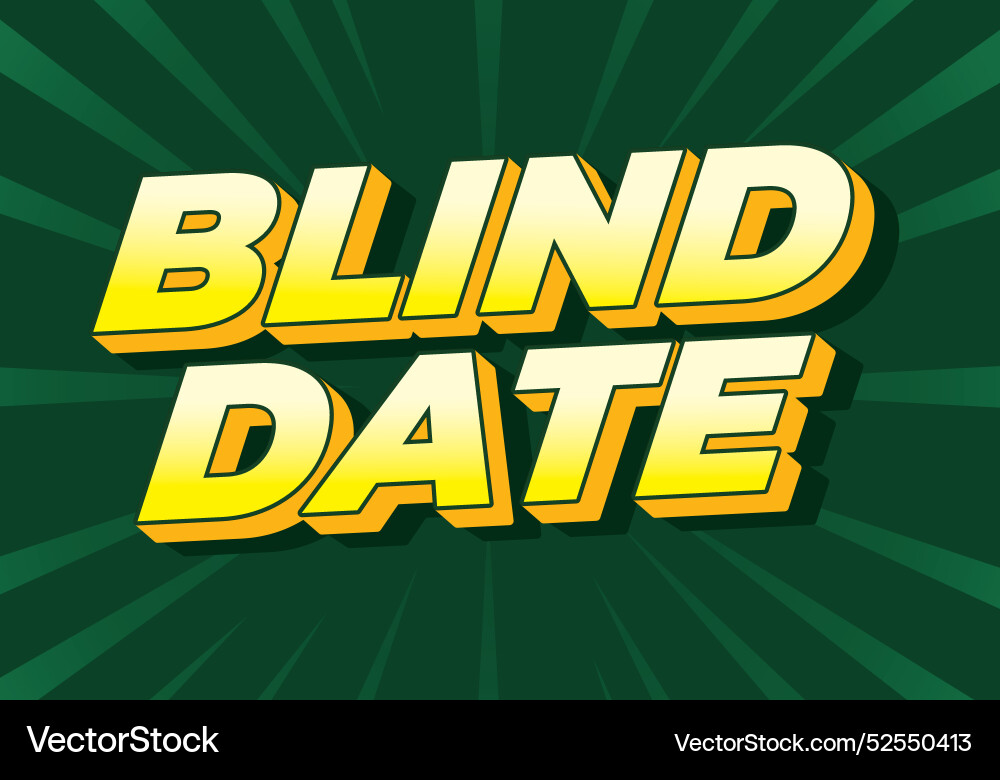 Blind date text effect in 3d style with eye Blind date text effect in 3d style with eye Vector Image