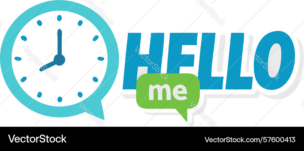 Personalized greeting time hello me and clock vector image