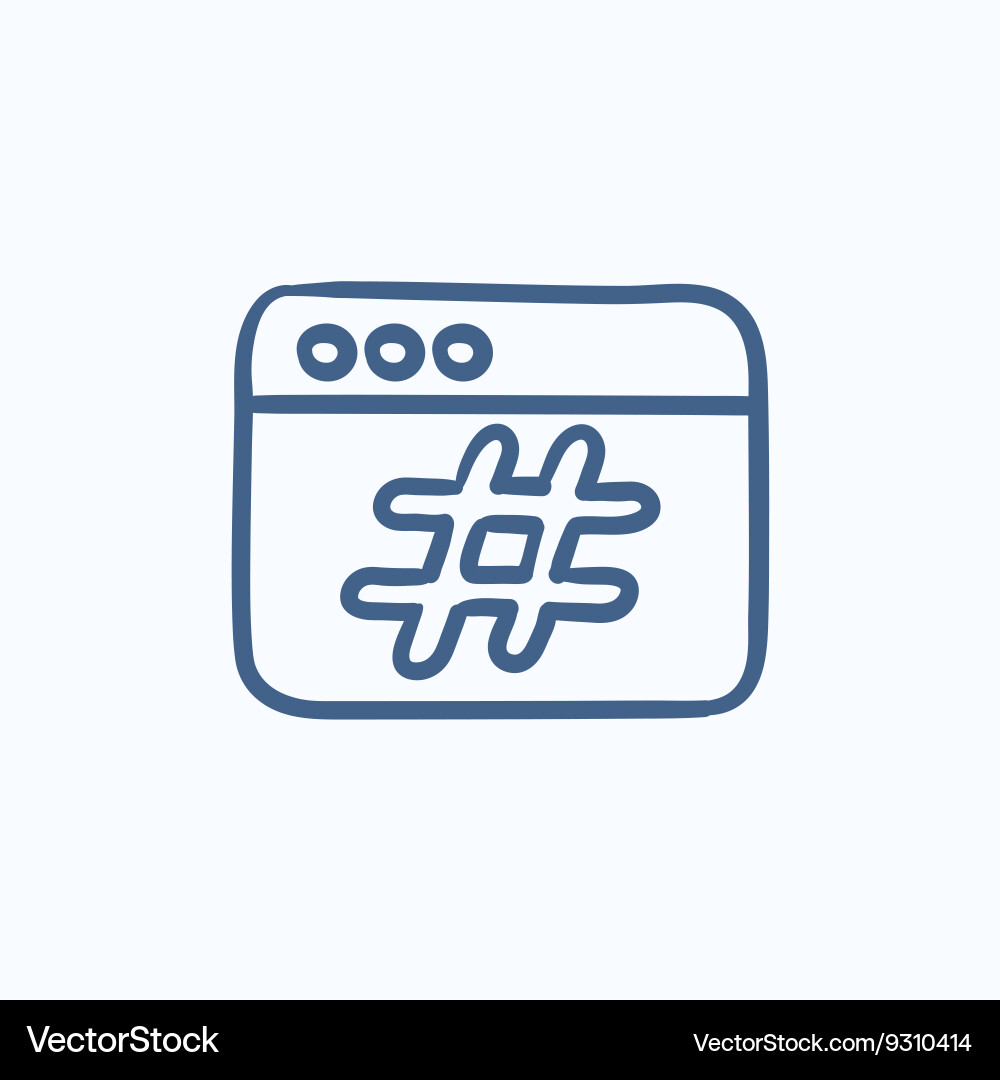 Browser window with hashtag sketch icon Vector Image