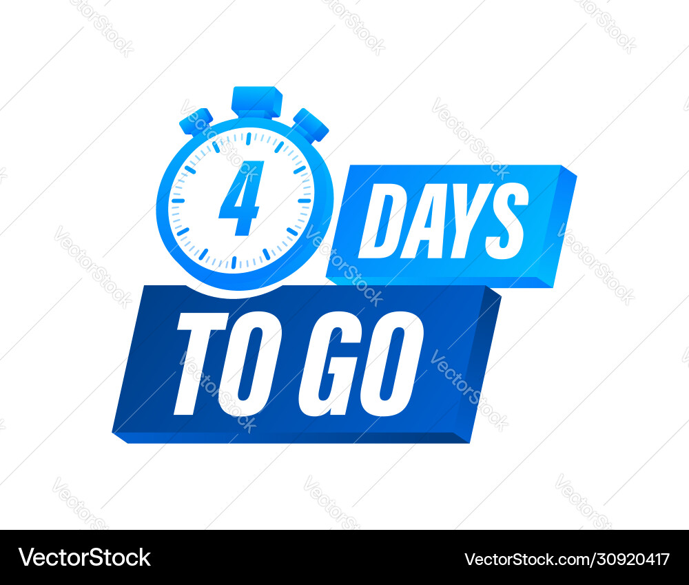4 days to go countdown timer clock icon time vector image