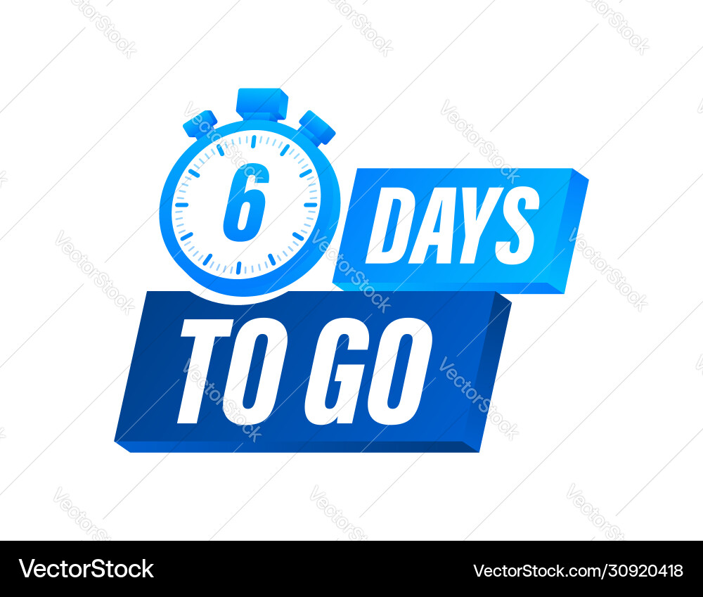 6 days to go countdown timer clock icon time vector image