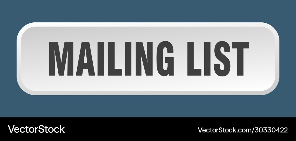 Mailing list button square 3d push Vector Image