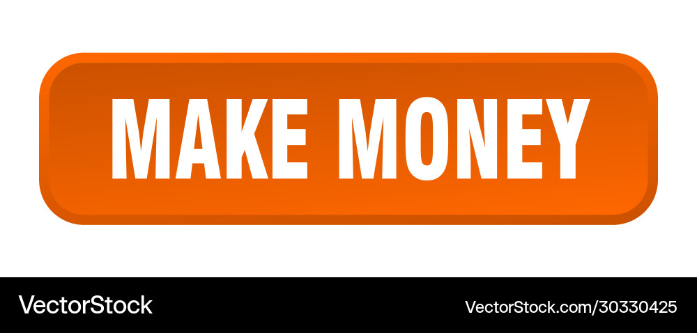 Make money button square 3d push vector image