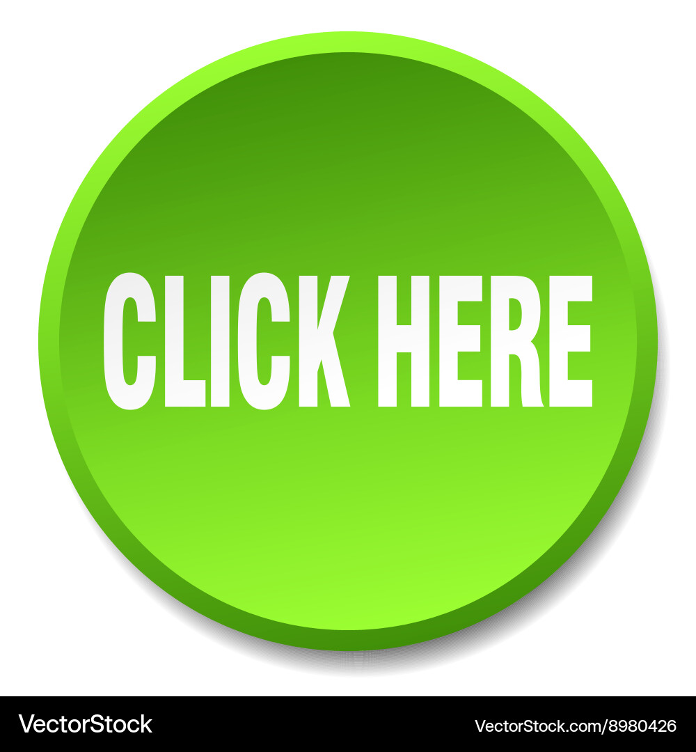 Click here green round flat isolated push button vector image