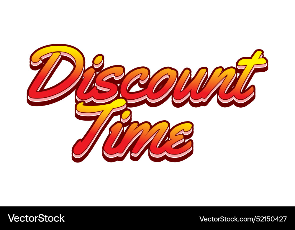 Discount time text effect 3d style with good Discount time text effect 3d style with good vector image
