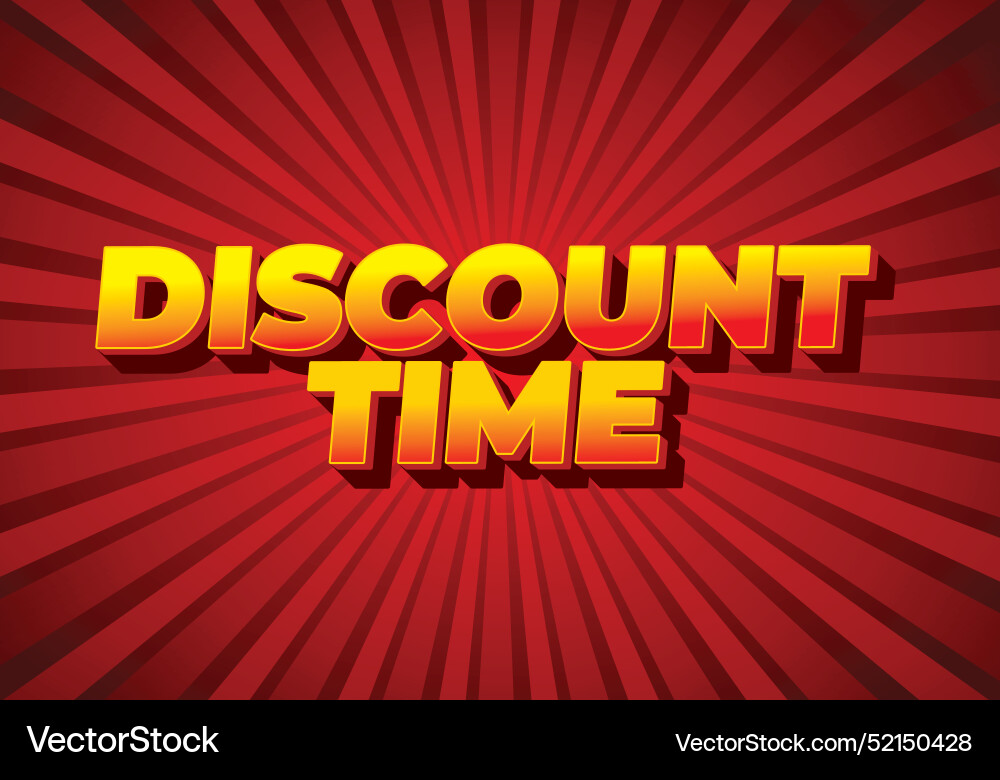 Discount time text effect 3d style with good Discount time text effect 3d style with good vector image