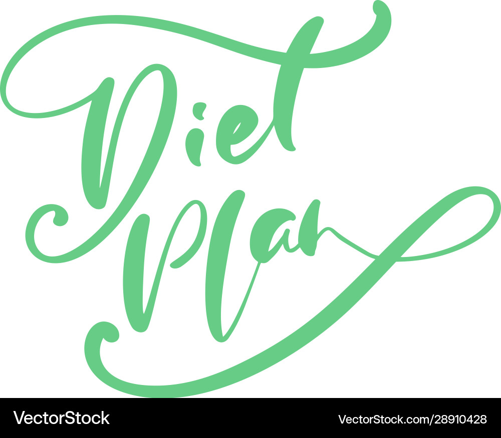 Hand drawn lettering calligraphic text diet plan – Royalty-Free Vector |  VectorStock, image size:1000x876