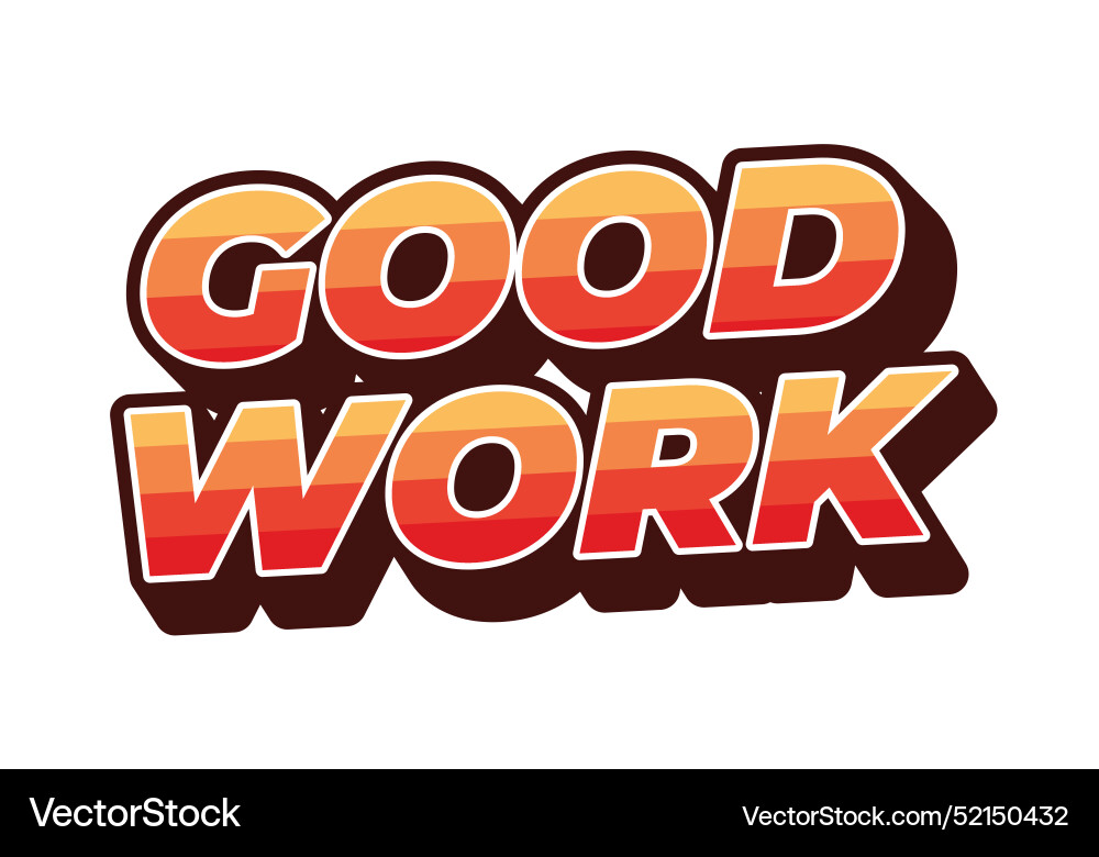 Good work text effect in 3d style with colors Vector Image