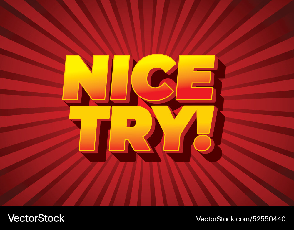 Nice try text effect in 3d style with good colors vector image