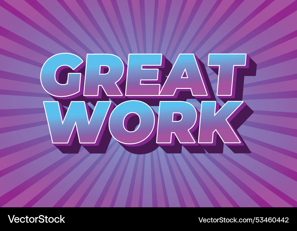 Great work text effect in 3d style with good Great work text effect in 3d style with good vector image