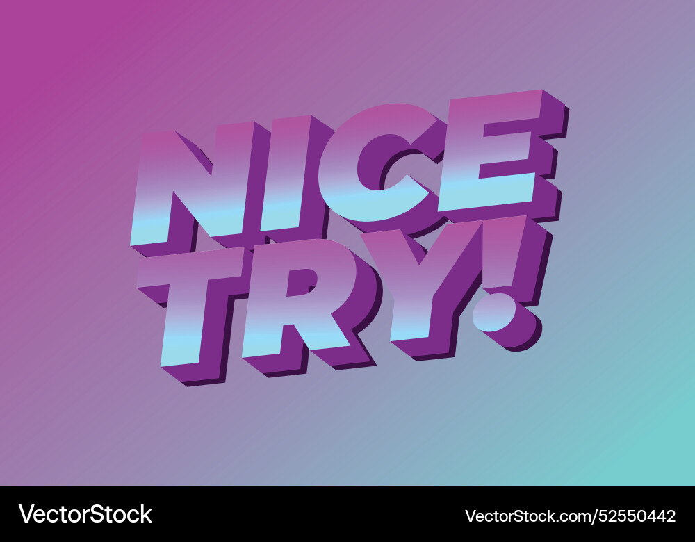 Nice try text effect in 3d style with good colors vector image