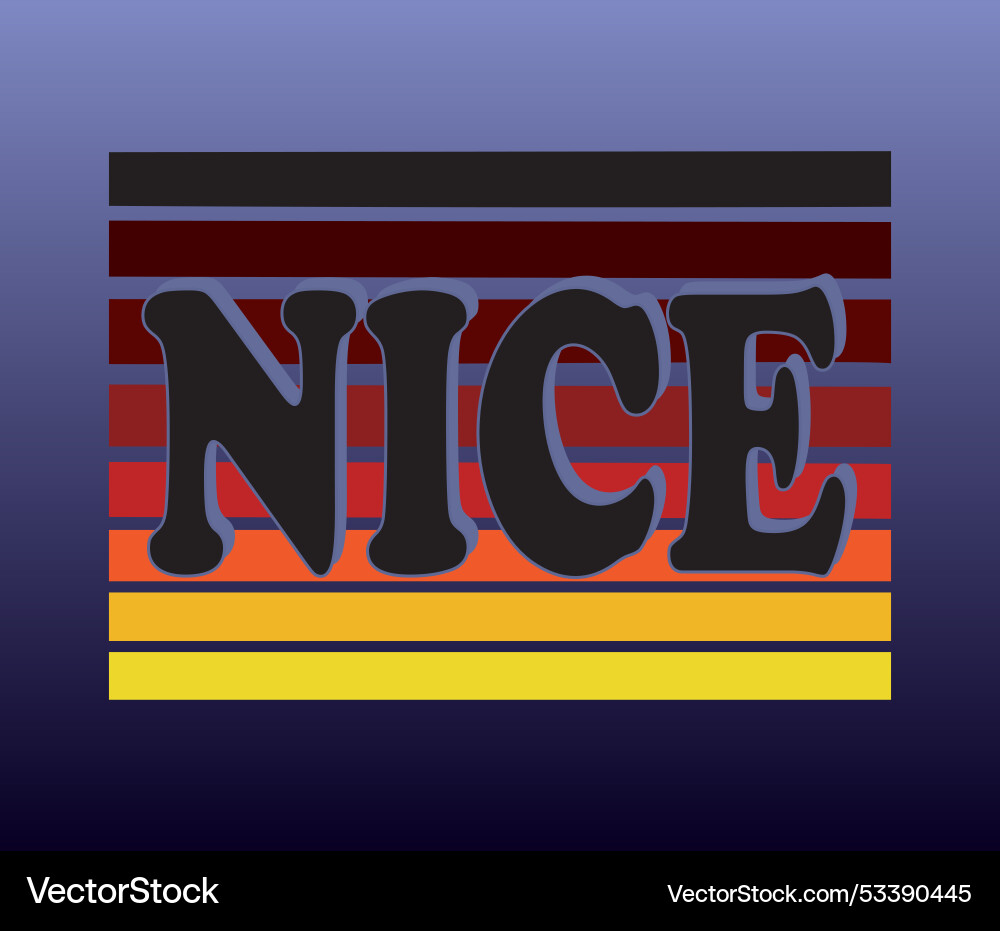 Nice word design art on gradient view vector image