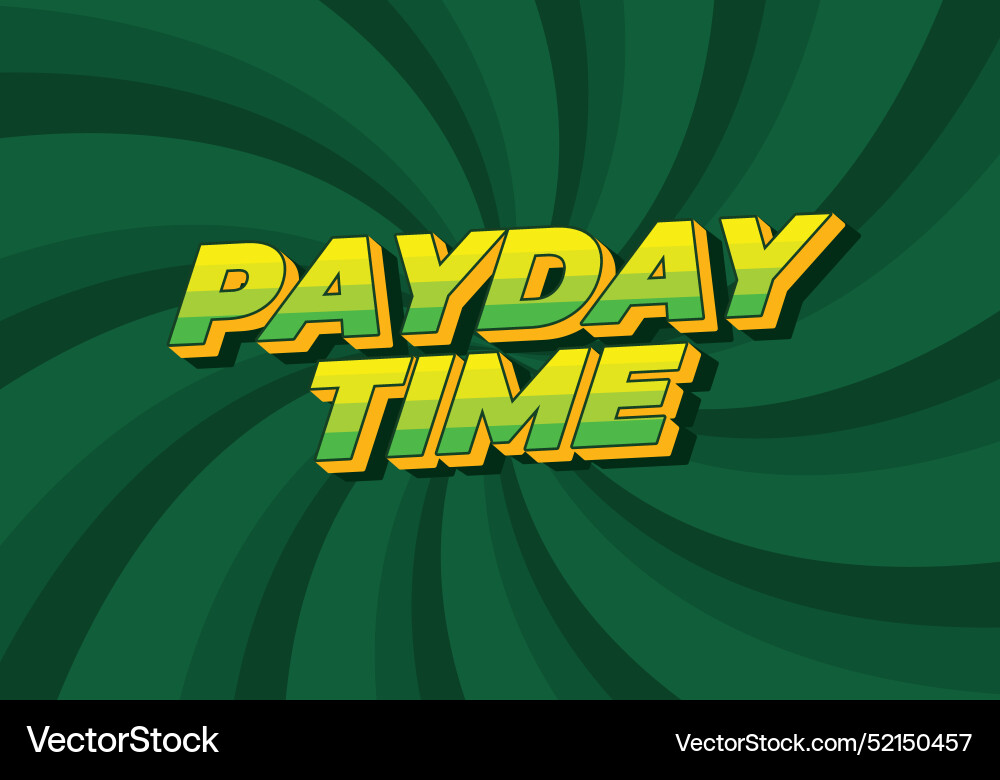 Payday time text effect in 3d style suitable Payday time text effect in 3d style suitable vector image