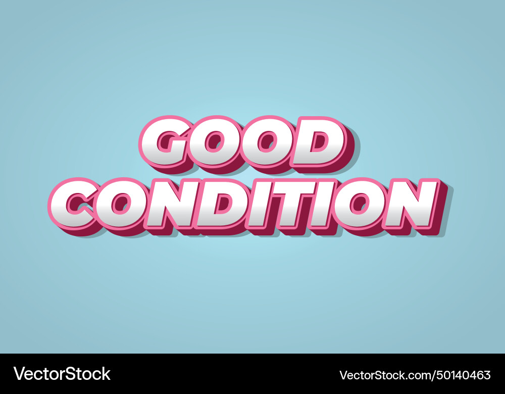Good condition text effect in 3d look Good condition text effect in 3d look vector image