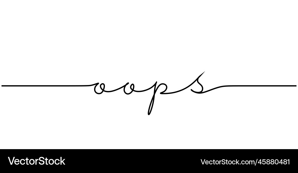 Oops text continuous one line drawing sketch vector image