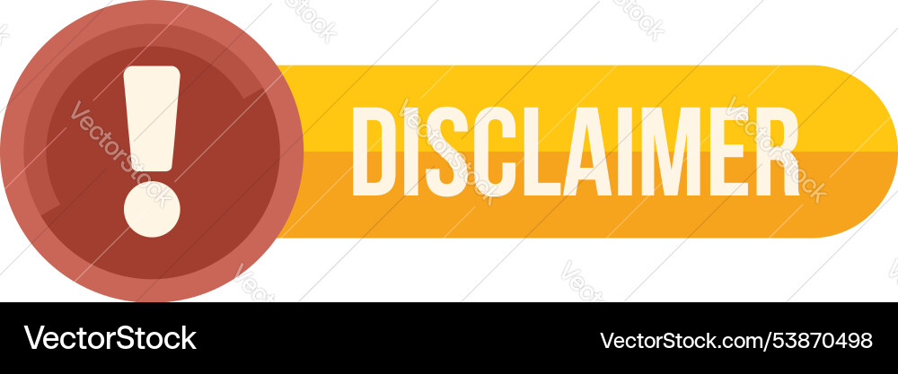 Disclaimer warning message with exclamation point vector image