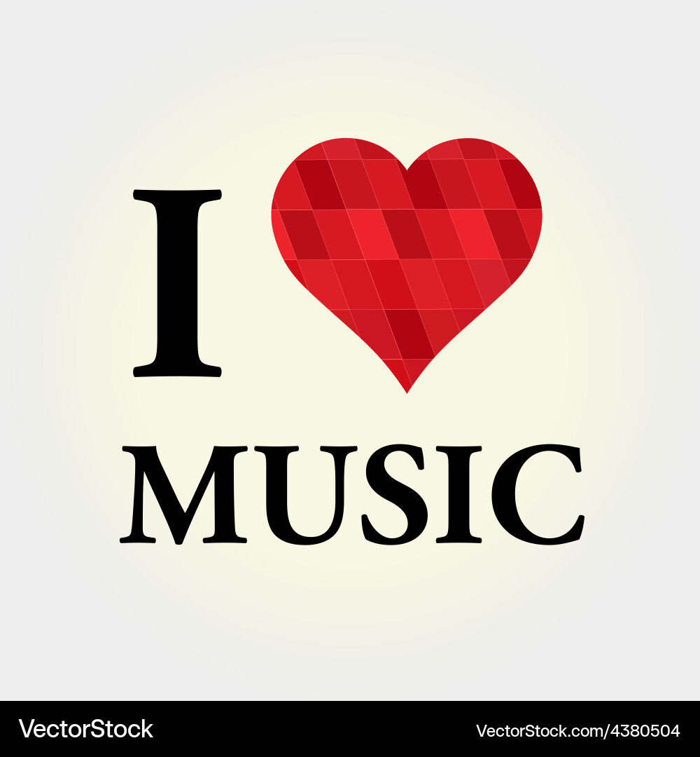 I Love Music Royalty Free Vector Image Vectorstock
