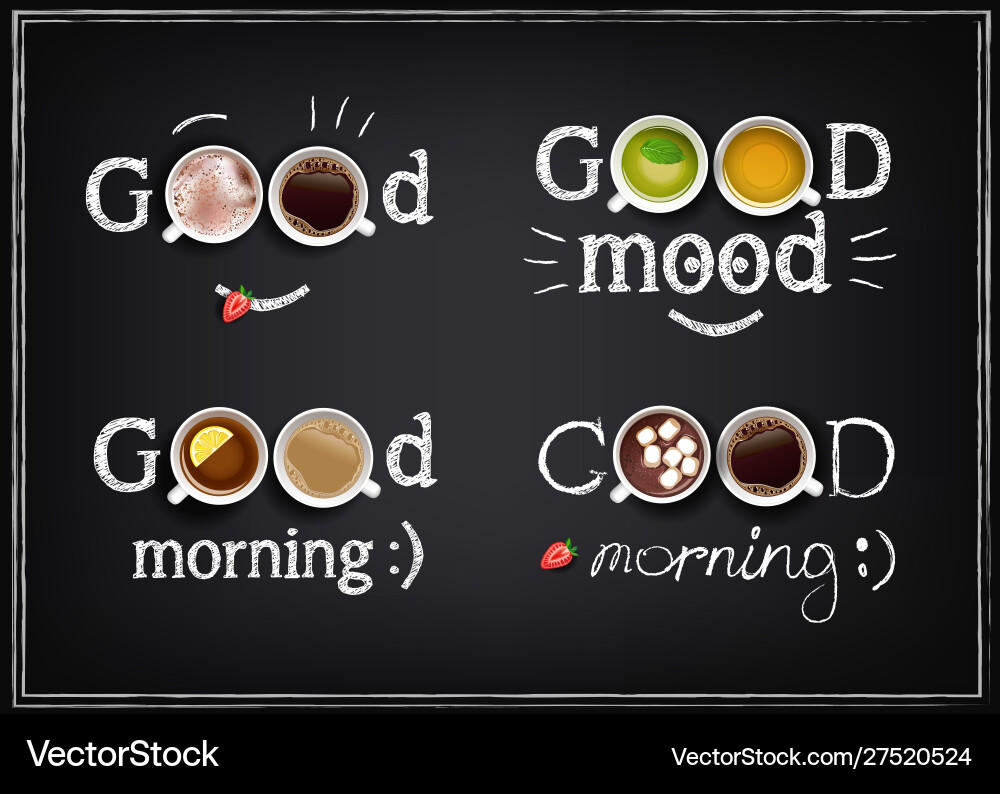 Set inscriptions good morning with drinks Set inscriptions good morning with drinks vector image
