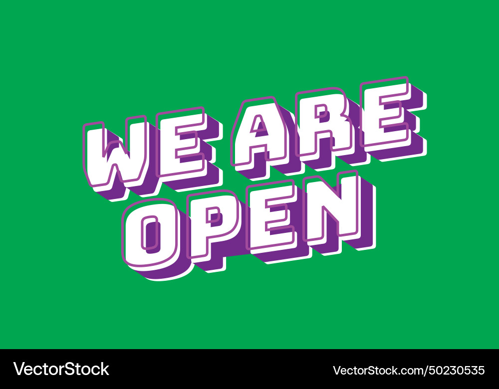 We are open text effect in 3d look We are open text effect in 3d look vector image