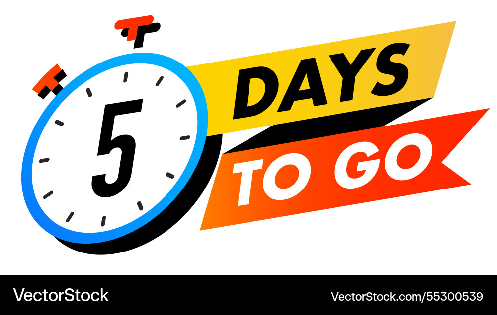 Countdown 5 days to go badge Vector Image