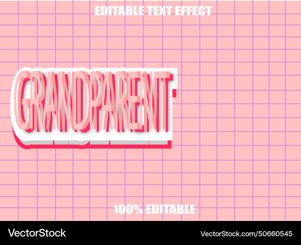 Grandparent editable text effect Grandparent editable text effect vector image